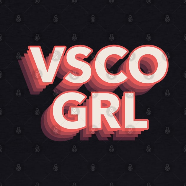 'VSCO GRL' 3D stacked text by keeplooping